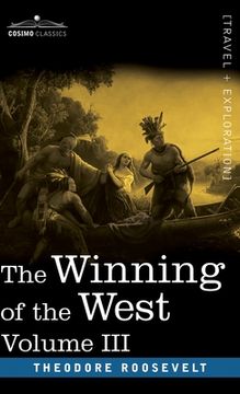 portada The Winning of the West, Vol. III (in four volumes): The Founding of the Trans-Alleghany Commonwealths, 1784-1790 (in English)