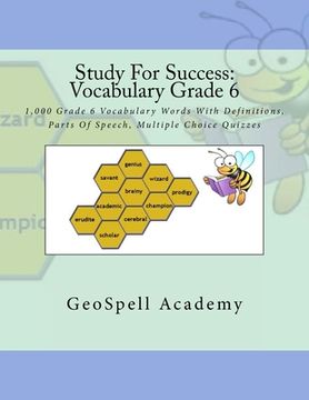 portada Study For Success: Vocabulary Grade 6: 1,000 Grade 6 Vocabulary Words With Definitions, Parts Of Speech, Multiple Choice Quizzes (en Inglés)