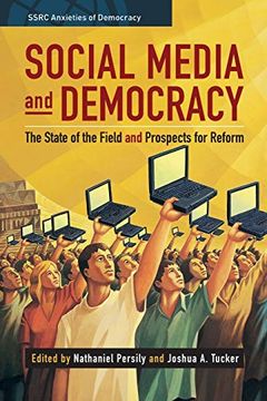 portada Social Media and Democracy: The State of the Field, Prospects for Reform (Ssrc Anxieties of Democracy) (en Inglés)