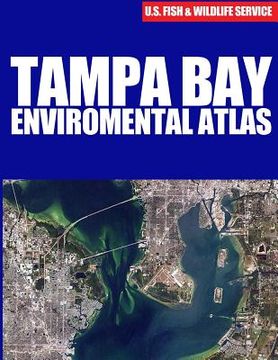 portada Tampa Bay Environmental Atlas (en Inglés)