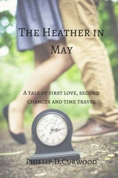 portada The Heather in May: A Tale of First Love, Second Chances and Time Travel