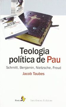 portada Teologia Política de Pau. Schmitt, Benjamin, Nietzsche, Freud (P. Visions) (en Catalá)