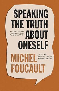 portada Speaking the Truth About Oneself: Lectures at Victoria University, Toronto, 1982 (The Chicago Foucault Project) 
