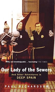 portada Our Lady of the Sewers: And Other Adventures in Deep Spain (in English)