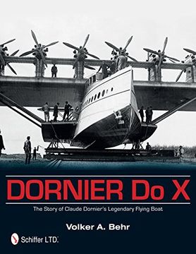 portada Dornier Do X: The Story of Claude Dornier's Legendary Flying Boat (en Inglés)