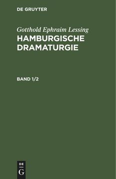 portada Gotthold Ephraim Lessing: Hamburgische Dramaturgie. Band 1/2 (in German)