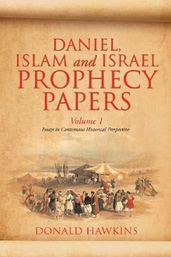 portada Daniel,Islam and Israel Prophecy Papers: Volume i (en Inglés)
