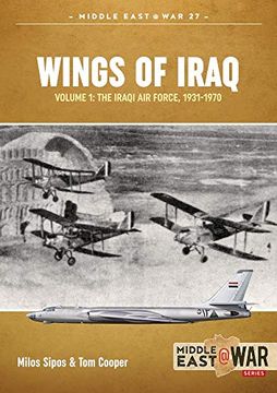 portada Wings of Iraq Volume 1: The Iraqi air Force 1931-1970 (Middle East@War) (in English)