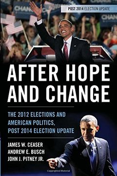 portada After Hope and Change: The 2012 Elections and American Politics, Post 2014 Election Update