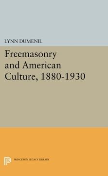 portada Freemasonry and American Culture, 1880-1930 (Princeton Legacy Library) (en Inglés)