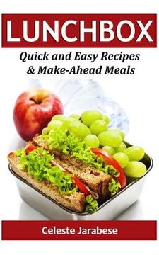 portada Lunch Box: Quick and Easy Recipes & Make-Ahead Meals (en Inglés)