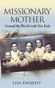 portada Missionary Mother: Around the World with Five Kids (en Inglés)