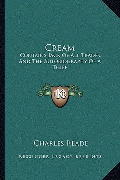 portada cream: contains jack of all trades, and the autobiography of a thief (en Inglés)