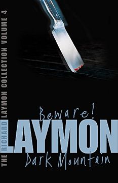 portada The Richard Laymon Collection Volume 4: Beware & Dark Mountain: "Beware" and "Dark Mountain" v. 4: (en Inglés)