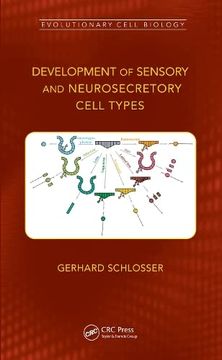portada Development of Sensory and Neurosecretory Cell Types: Vertebrate Cranial Placodes, Volume 1 (Evolutionary Cell Biology) (en Inglés)