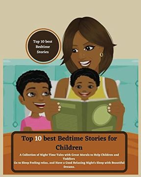 portada Top 10 Best Bedtime Stories for Children: A Collection of Night Time Tales With Great Morals to Help Children and Toddlers go to Sleep Feeling Relax. Relaxing Night'S Sleep With Beautiful Dreams (en Inglés)