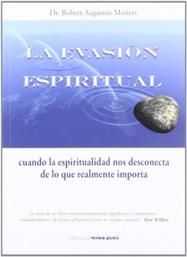 portada La Evasion Espiritual: Cuando la Espiritualidad nos Desconecta de lo que Realmente Importa