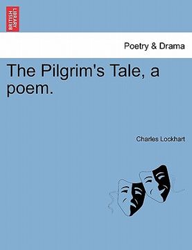 portada the pilgrim's tale, a poem. (en Inglés)