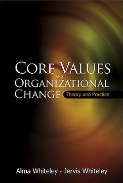 portada Core Values and Organizational Change: Theory and Practice (in English)