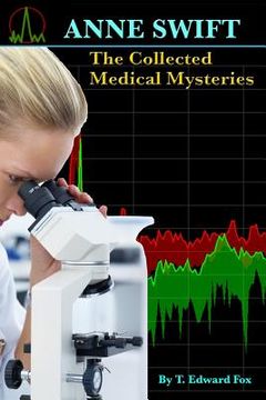 portada ANNE SWIFT The Collected Medical Mysteries: Her First 10 Adventures plus a Bonus Story (en Inglés)