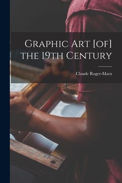 portada Graphic Art [of] the 19th Century (en Inglés)