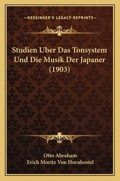 portada Studien Uber Das Tonsystem Und Die Musik Der Japaner (1903) (in German)
