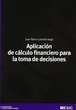 portada Aplicación del Cálculo Financiero Para la Toma de Decisiones (Cuadernos de Documentación) (in Spanish)