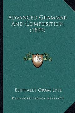 portada advanced grammar and composition (1899) (en Inglés)