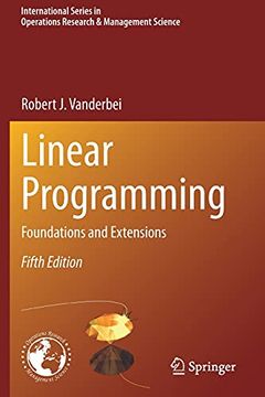 portada Linear Programming: Foundations and Extensions: 285 (International Series in Operations Research & Management Science) (en Inglés)