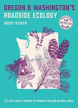 portada Oregon and Washington'S Roadside Ecology: 33 Easy Walks Through the Region'S Amazing Natural Areas (en Inglés)