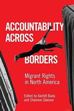 portada Accountability Across Borders: Migrant Rights in North America (en Inglés)
