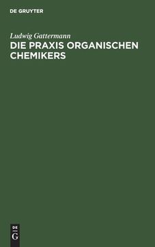 portada Die Praxis Organischen Chemikers (German Edition) [Hardcover ] (en Alemán)