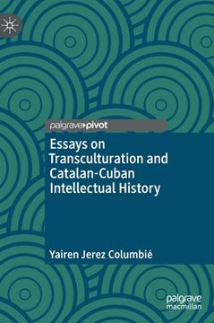 portada Essays on Transculturation and Catalan-Cuban Intellectual History (en Inglés)
