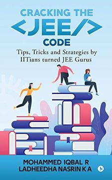 portada Cracking the jee Code: Tips, Tricks and Strategies by Iitians Turned jee Gurus (en Inglés)