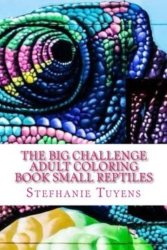 portada The BIG Challenge Adult Coloring Book Small Reptiles (Volume 1)
