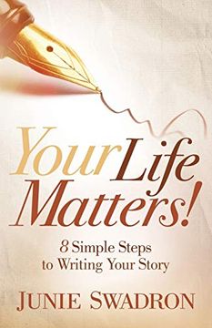 portada Your Life Matters: 8 Simple Steps to Writing Your Story