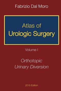 portada Atlas of Urologic Surgery: Volume I: Orthotopic Urinary Diversion (in English)