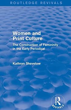 portada Women and Print Culture (Routledge Revivals): The Construction of Femininity in the Early Periodical