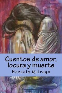 portada Cuentos De Amor, Locura Y Muerte (spanish Edition) (in Spanish)