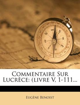 portada Commentaire Sur Lucrèce: (livre V, 1-111... (en Francés)