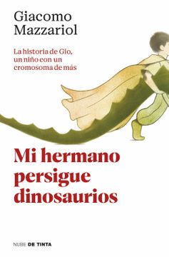 portada Mi Hermano Persigue Dinosaurios / My Brother Chases Dinosaurs (in Spanish)