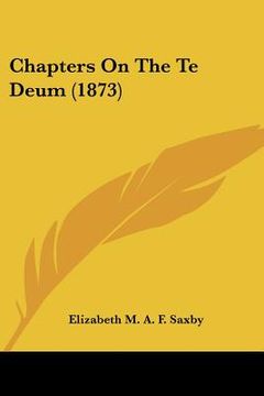 portada chapters on the te deum (1873)