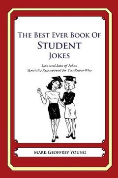 portada The Best Ever Book of Student Jokes: Lots and Lots of Jokes Specially Repurposed for You-Know-Who (en Inglés)