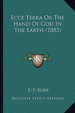 portada ecce terra or the hand of god in the earth (1883) (in English)