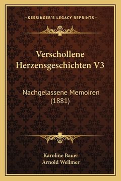 portada Verschollene Herzensgeschichten V3: Nachgelassene Memoiren (1881) (in German)