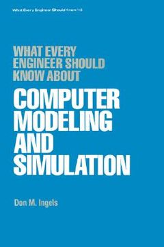 portada what every engineer should know about computer modeling and simulation (in English)