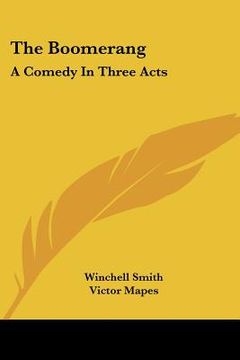 portada the boomerang: a comedy in three acts (en Inglés)