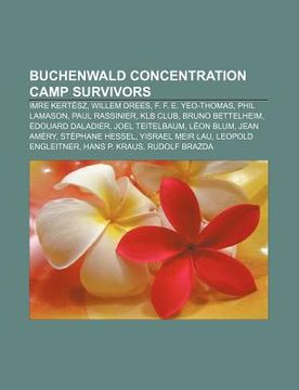portada buchenwald concentration camp survivors: imre kert sz, willem drees, f. f. e. yeo-thomas, phil lamason, paul rassinier, klb club