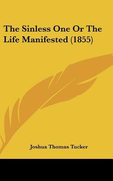 portada the sinless one or the life manifested (1855) (in English)