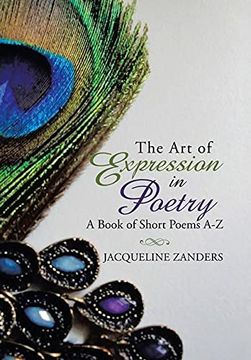 portada The art of Expression in Poetry: A Book of Short Poems a-z (in English)